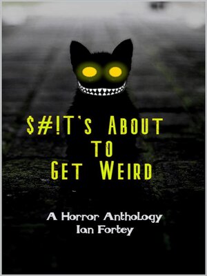 cover image of Shit's About to Get Weird